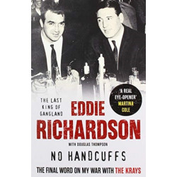 No Handcuffs: The Final Word on My War with The Krays