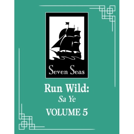 Run Wild: Sa Ye (Novel) Vol. 5