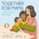 Together for Mama: A Story of Hope and Healing
