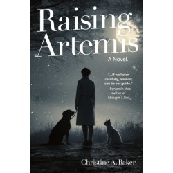 Raising Artemis: A Novel
