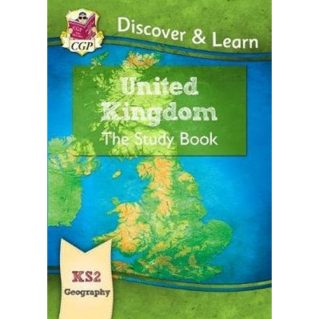 KS2 Geography Discover & Learn: United Kingdom Study Book