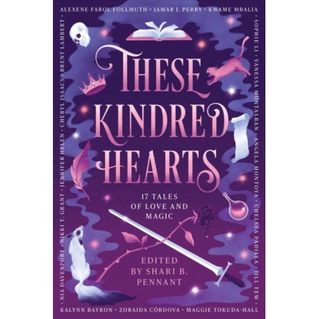 These Kindred Hearts: A YA Romantasy Anthology