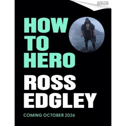 How to Hero: Find Strength, Forge Resilience and Fulfil Your Purpose