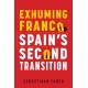 Exhuming Franco: Spain's Second Transition, Second Edition