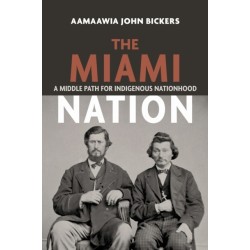 The Miami Nation: A Middle Path for Indigenous Nationhood