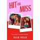 Hit or Miss