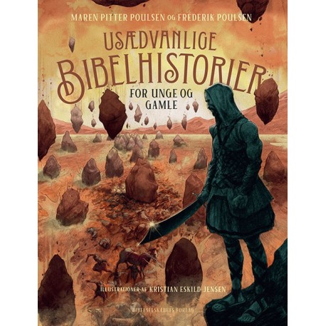 Usædvanlige Bibelhistorier: For unge og gamle