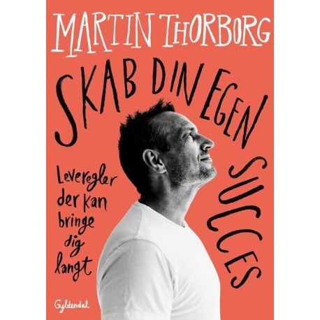 Skab din egen succes: Leveregler der kan bringe dig langt