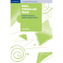 Rules, Patterns and Words: Grammar and Lexis in English Language Teaching
