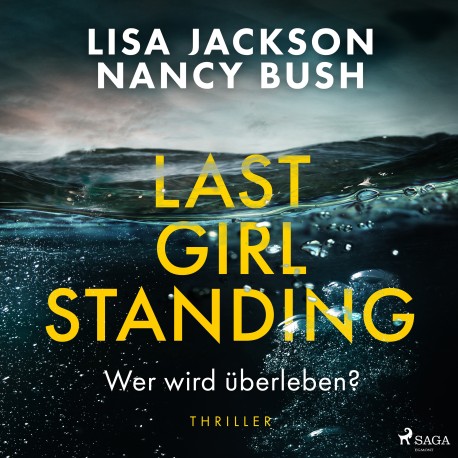 Last Girl Standing - Wer wird überleben?: Thriller | Hochspannung von Spiegel-Bestsellerautorin Lisa Jackson und Nancy Bush