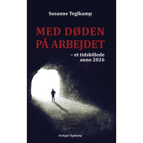 Med Døden på arbejdet: et tidsbillede anno 2026