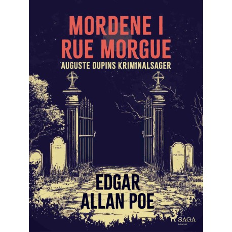 Mordene i Rue Morgue. Auguste Dupins kriminalsager