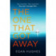 The One That Got Away: The addictive, claustrophobic thriller with a twist you won't see coming