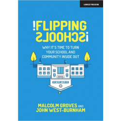 Flipping Schools: Why it's time to turn your school and community inside out