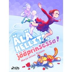 Älä hellitä, jääprinsessa!