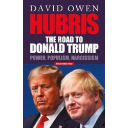 Hubris: The Road to Donald Trump