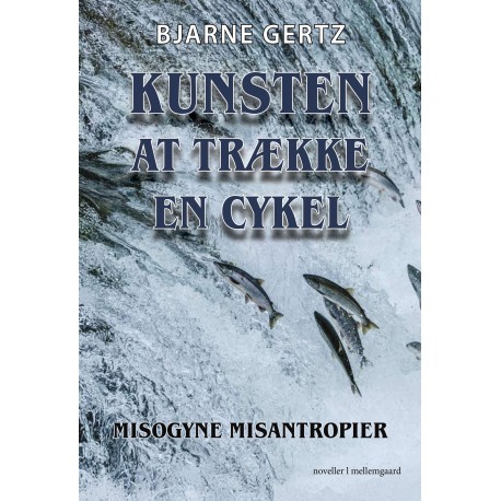 Kunsten at trække en cykel: Misogyne misantropier