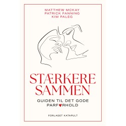 Stærkere sammen: Guiden til det gode parforhold