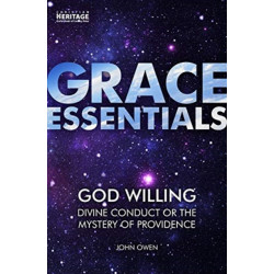 God Willing: Divine Conduct or The Mystery of Providence