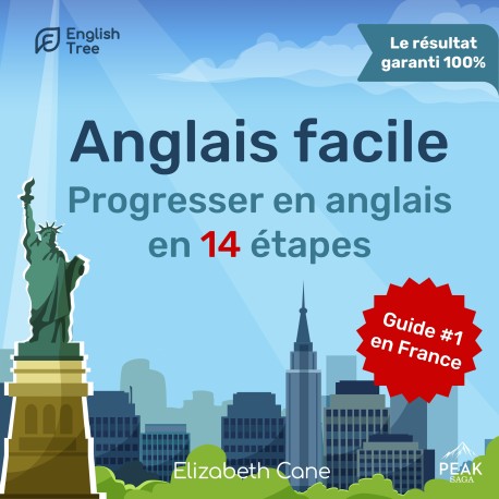 Anglais facile: Progresser en anglais en 14 étapes