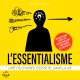 L'essentialisme: L'art de choisir l’essentiel dans la vie