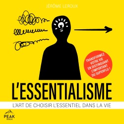 L'essentialisme: L'art de choisir l’essentiel dans la vie