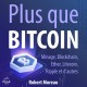 Plus que Bitcoin: Minage, Blockchain, Ether, Litecoin, Ripple et d'autres
