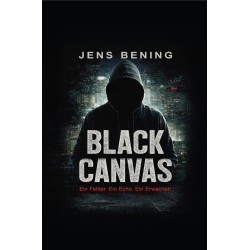 Black Canvas: Ein Fehler, Ein Echo, Ein Erwachen
