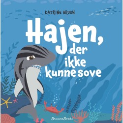 Hajen, der ikke kunne sove: En sød godnathistorie om at finde ro og falde i søvn