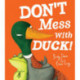 Don't Mess With Duck!