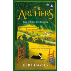 The Archers Year Of Food and Farming: A delicious celebration of Ambridge, perfect for fans this Christmas
