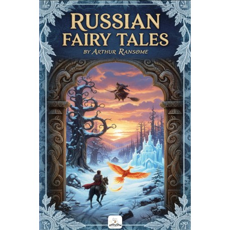 Russian Fairy Tales: "Illustrated 18 Short Fairy Tales for Children"