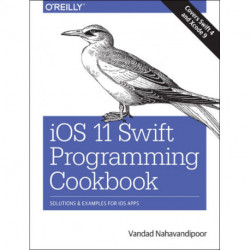 iOS 11 Swift Programming Cookbook