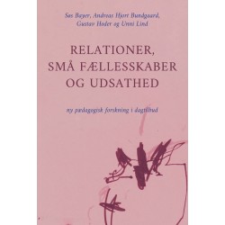 Relationer, små fællesskaber og udsathed:: Ny pædagogisk forskning i dagtilbud