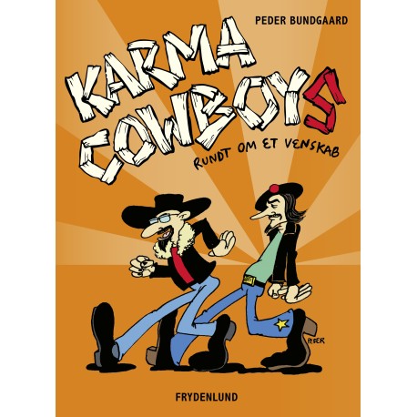 Karma Cowboys: rundt om et venskab