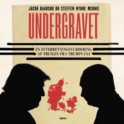Undergravet: Efterretningstruslen fra Donald Trumps USA