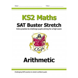 KS2 Maths SAT Buster Stretch: Arithmetic (for the 2026 tests)
