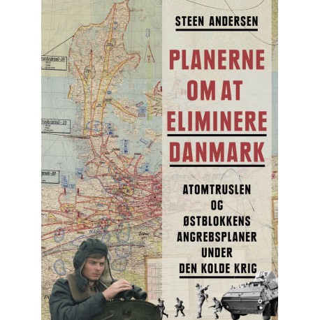 Planerne om at eliminere Danmark: Atomtruslen og Østblokkens angrebsplaner under den kolde krig