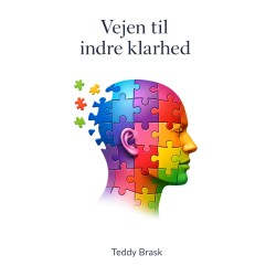 Vejen til indre klarhed: Hemmelighederne bag mental robusthed og livs vitalitet