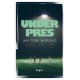 Under pres
