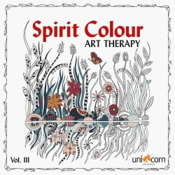 Spirit Colour: Art Therapy Vol. III