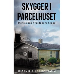 Skygger i parcelhuset: Mørket bag hverdagens hygge