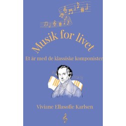 Musik for livet: Et år med de klassiske komponister