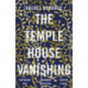 The Temple House Vanishing