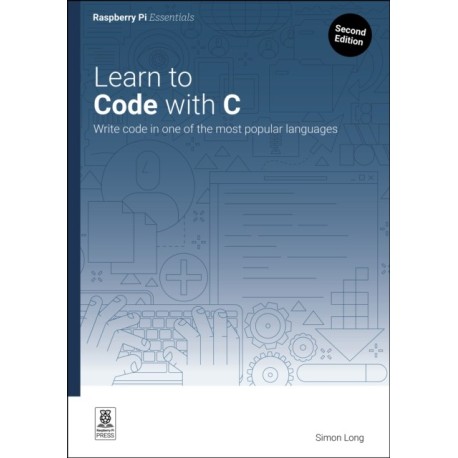 Learn to Code with C: Program with one of the world's most popular languages