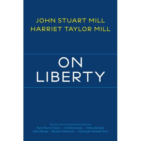 On Liberty: with Related Writings