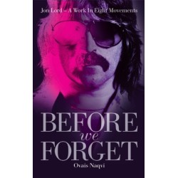 Before We Forget: Jon Lord - A Work in Eight Movements