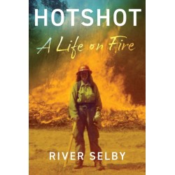 Hotshot: A Life on Fire
