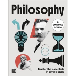 Philosophy A Complete Course: Master the Essentials in Simple Steps