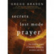 Secrets of the Lost Mode of Prayer: The Hidden Power of Beauty, Blessing, Wisdom, and Hurt